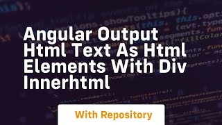 Angular output html text as html elements with div innerhtml