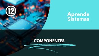 Componentes - #12 | Aprende Sistemas