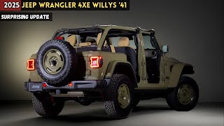 2025 Jeep Wrangler 4xe Willys '41 – A Modern Tribute to an Iconic Legend!