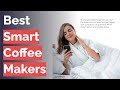 🌵 3 Best Smart Coffee Makers