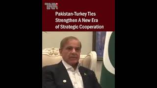 Pakistan Turkey Ties Strengthen  A New Era of Strategic Cooperation#pakturkey #tayyiperdogan