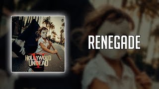 Hollywood Undead - Renegade (Lyrics)