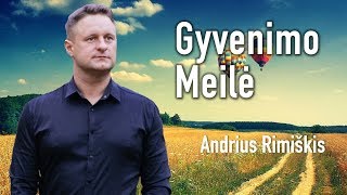 Andrius Rimiškis - Gyvenimo Meilė (Official LIve Video). Lietuviškos Dainos