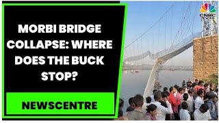 Morbi Bridge Collapse: Where Does The Buck Stop? Experts Discuss | Newscentre | CNBC-TV18