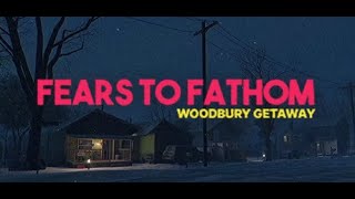 Fears to Fathon - woodbury Getaway