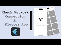 🔴 Internet Connection Checker in Flutter App - Globally