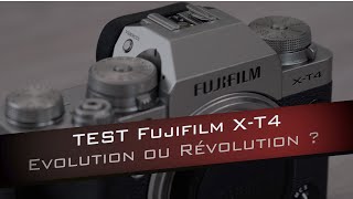 Test complet Fujifilm X-T4 : Evolution ou Révolution ?