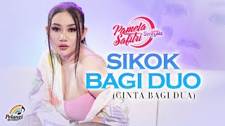 Pamela Safitri Duo Serigala - Sikok Bagi Duo (Cinta Bagi Dua) | (Official Music Video)
