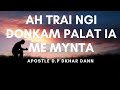 AH TRAI NGI DONKAM PALAT IA ME MYNTA || APOSTLE D.P DKHAR DANN || KHASI SERVICE