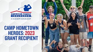 Camp Hometown Heroes: 2023 AmFam Championship Grant Recipient | American Family Insurance