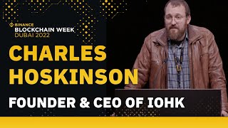 Charles Hoskinson - The founder \u0026 CEO of IOHK and founder of Cardano at Binance Blockchain Week.