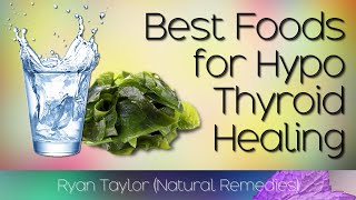 Foods for Hypothyroidism (Underactive Thyroid)