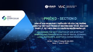 VIAC SYMPOSIUM 2024 - Phiên D: Bàn về Giai đoạn Phát triển sắp tới của Thị trường ADR tại Việt Nam