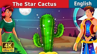 The Star Cactus Story in English | Stories for Teenagers | @EnglishFairyTales