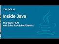 “The Vector API” with John Rose & Paul Sandoz - Inside Java Podcast 7