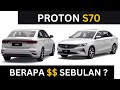 Proton S70 Berapa Bayaran Bulanan | 7 tahun VS 9 tahun | 10% VS Full loan