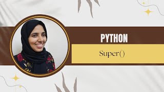 #53 Python Tutorial For Beginners| Power of super()🐍| Simplify Inheritance with Real-Life Examples