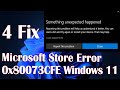 Microsoft Store Error 0x80073CFE In Windows 11 - 4 Fix How To
