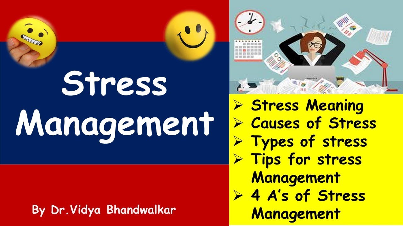 Stress Management L Meaning, Types, Causes And Tips To Overcome It L 4A ...