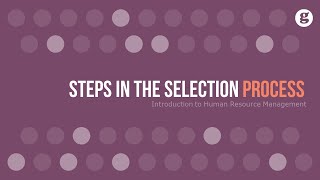 Steps in the Selection Process