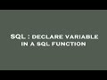 SQL : declare variable in a sql function