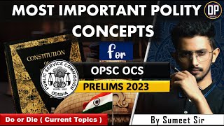 Most Important Polity Topics for OPSC OCS prelims | OPSC PRELIMS 2023 | Odisha Preps | OP