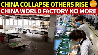 Not Just Foreign Firms Flee, It's the End of World’s Factory: China Collapse, Vietnam \u0026 Others Rise