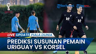 Prediksi Pemain Uruguay vs Korea Selatan di Piala Dunia 2022: Son Heung-min Starter Lawan Nunez