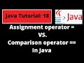 Java Programming Tutorial -18| Assignment operator(=) and Comparison Operator(==)difference in Java