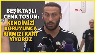 Cenk Tosun: Josef Sadece Beni Koruma Amaçlı Çocuğu Alıp Kenara Çekti Kırmızı Kart Yedi