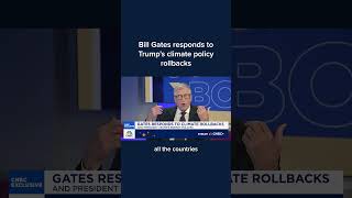 Bill Gates responds to Trump's climate policy rollbacks