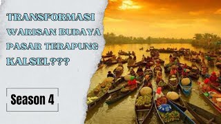 Transformasi Warisan Budaya Pasar Terapung Kalimantan Selatan??? - Season 4