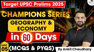 UPSC Prelims 2025: Master Geography \u0026 Economics in 60 Days – Champions Series By Ankit Sir