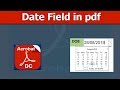 How to create date field in fillable pdf form using Adobe Acrobat Pro