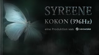 SYREENE - KOKON (neowake® 396Hz) I Prod. by Thomas Horeczko I OFFICIAL VIDEO