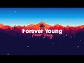 Forever Young lyrics💕|KS LYRICS✌️