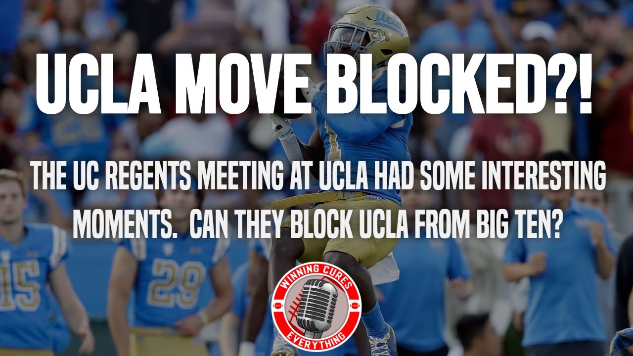 Could UC Regents Block UCLA Move To Big Ten? Or Force Them To Subsidize ...