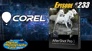 #233: Corel AfterShot Pro 3, Lightroom Alternative