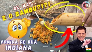 COMIDAS DE RUA INDIANAS: ALGUÉM ME EXPLICA esse BAMBU??? | React Veja Aqui | Indian Street Food