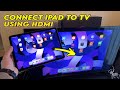 How To Connect iPad to TV Using HDMI Cable (iPad, Air, Pro)