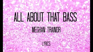 All About That Bass Meghan Trainor Lyrics