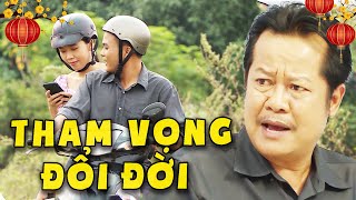 PHIM HAY VIỆT NAM - THAM VỌNG ĐỔI ĐỜI💖PHIM VIỆT NAM 2025💖PHIM TRUYỀN HÌNH VIỆT NAM💖PHIM VIỆT NAM HAY