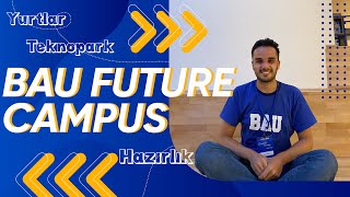 BAU FUTURE CAMPUS TURU | Hazırlık Okulu \u0026 Teknopark ve Yurtlar