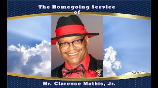 The Homegoing Service of Mr. Clarence Mathis, Jr.