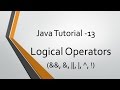 Java Tutorial - 13: Logical Operators (&&, &, ||, |, ^, !)