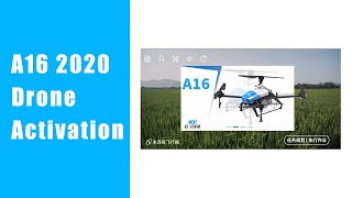 A16 2020 Activation - AGR Agricultural Spraying Drone Instructional Video