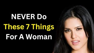 NEVER Do These 7 Things For A Woman | Psychology Facts| Motivational Quotes