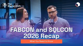 Here’s What Happened at FABCON & SQLCON 2026