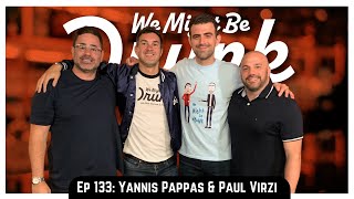 Ep 133: Yannis Pappas & Paul Virzi