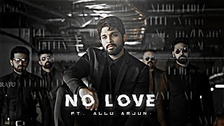 ALLU ARJUN - NO LOVE EDIT | Allu Arjun Edit | No Love Edit | Shubh Song Edit